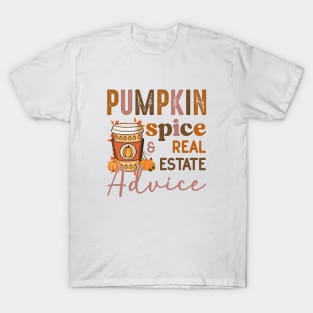 Pumpkin Spice And Real Estate Advice Funny Real Estate Agent Halloween T-Shirt